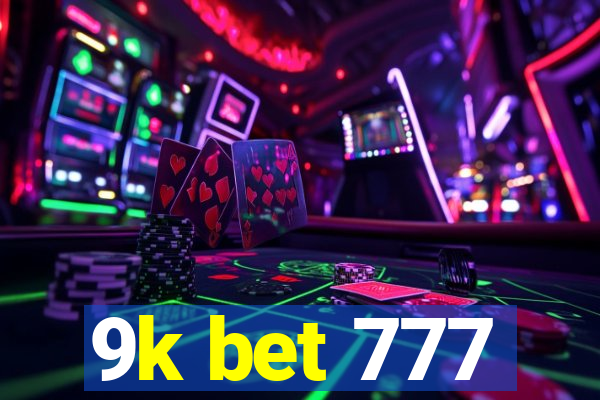 9k bet 777